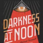 DARKNESS AT NOON: تاریکی در ظهر (زبان اصلی، انگلیسی)