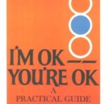 I'M OK YOU'RE OK: من خوبم، تو خوبی (زبان اصلی، انگلیسی)
