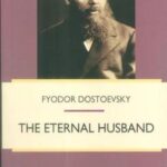THE ETERNAL HUSBAND: شوهرباشی (زبان اصلی، انگلیسی)