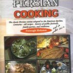 THE ART OF PERSIAN COOKING: هنر آشپزی غذاهای...