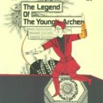 THE LEGEND OF THE YOUNG ARCHER: افسانه تیرانداز...